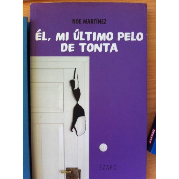 Él, Mi Último Pelo de Tonta